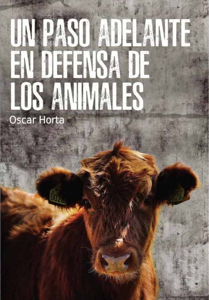 Un paso adelante en defensa de los animales | Libro | Óscar Horta